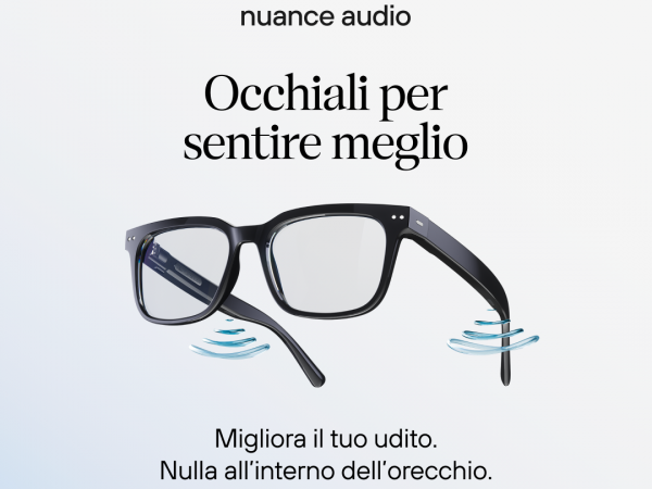 L'importanza di ascoltare, vedere e interagire senza porsi limiti con i nuovi Nuance Audio Glasses - 15/09/2025